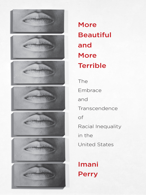 Title details for More Beautiful and More Terrible by Imani Perry - Available